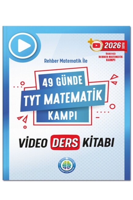 49 Günde TYT MATEMATİK KAMPI Video Ders Notları - REHBER MATEMATİK