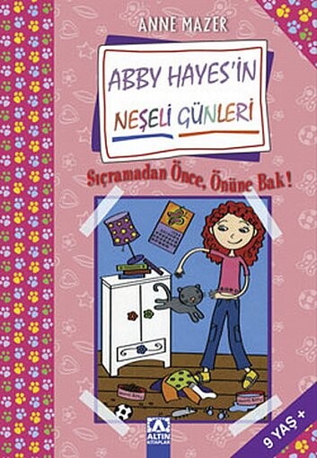 ABBY HAYES-SIÇRAMADAN ÖNCE ÖNÜNE BAK - ALTIN KİTAPLAR