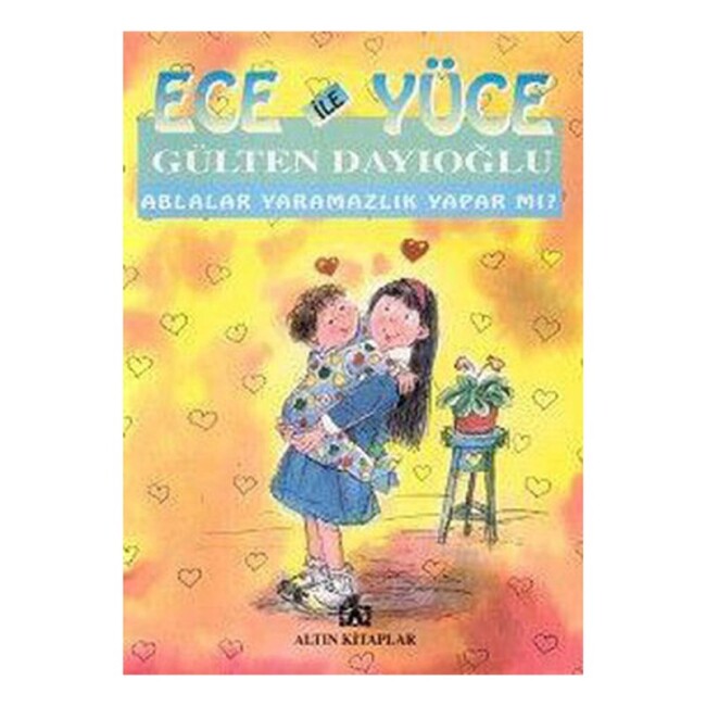 ABLALAR YARAMAZLIK YAPAR - ALTIN KİTAPLAR