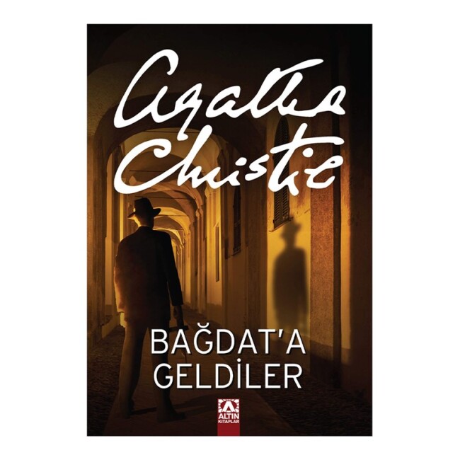 AGATHA CHRİSTİE- BAĞDAT A GELDİLER - ALTIN KİTAPLAR