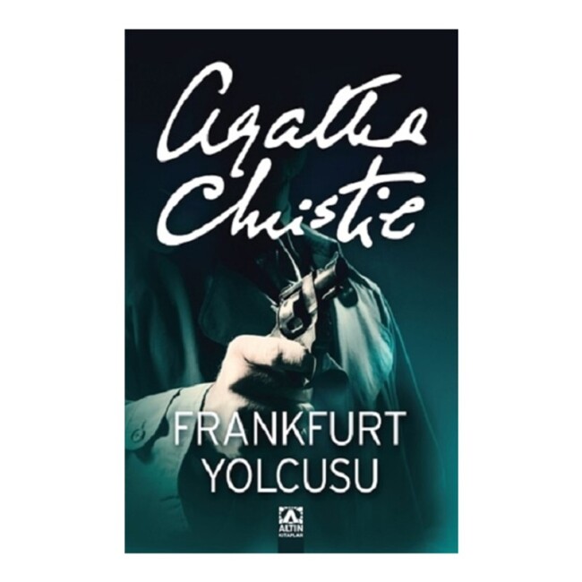 AGATHA CHRİSTİE - FRANKFURT YOLCUSU - ALTIN KİTAPLAR