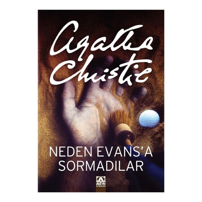 AGATHA CHRİSTİE - NEDEN EVANS A SORMADILAR - ALTIN KİTAPLAR