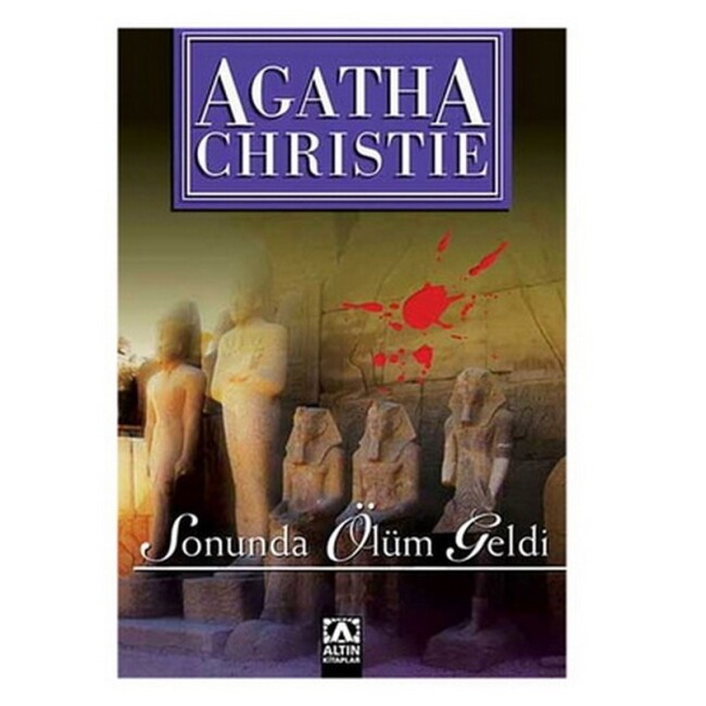 AGATHA CHRİSTİE - SONUNDA ÖLÜM GELDİ - ALTIN KİTAPLAR