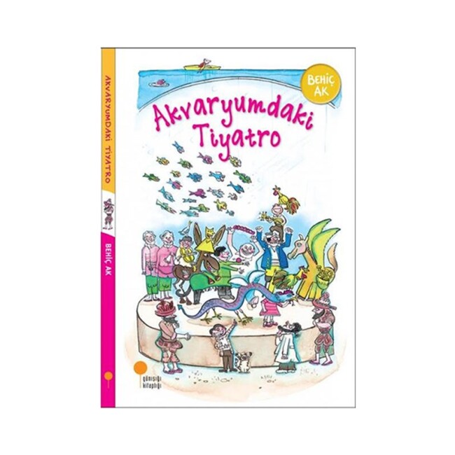 AKVARYUMDAKİ TİYATRO - GÜNIŞIĞI KİTAPLIĞI 