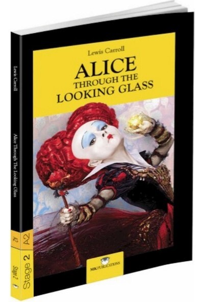 ALİCE THROUGH THE LOOKİNG GLASS - A2 Stage 2 - İNGİLİZCE HİKAYE - MK PUBLİCATİONS 