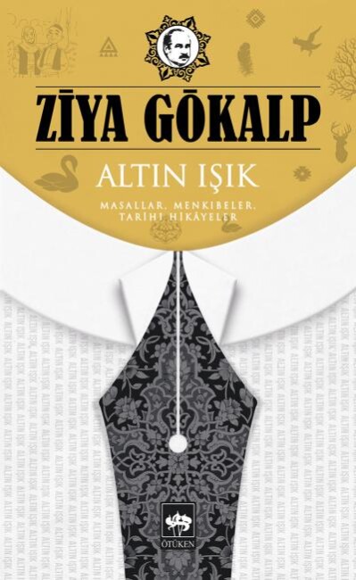 ALTIN IŞIK.............Ziya GÖKALP - ÖTÜKEN NEŞRİYAT 