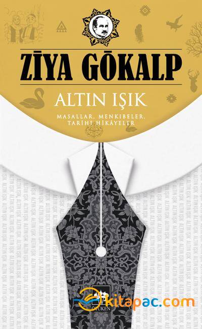 ALTIN IŞIK.............Ziya GÖKALP - 1