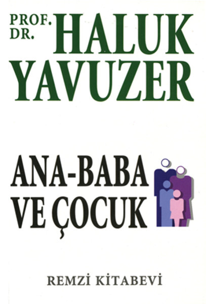 ANA-BABA ve ÇOCUK......Haluk Yavuzer - REMZİ KİTABEVİ 