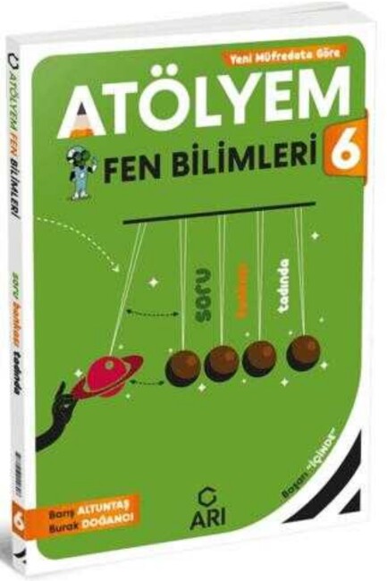 ARI 6.Sınıf FEN BİLİMLERİ ATÖLYEM - ARI YAYINLARI