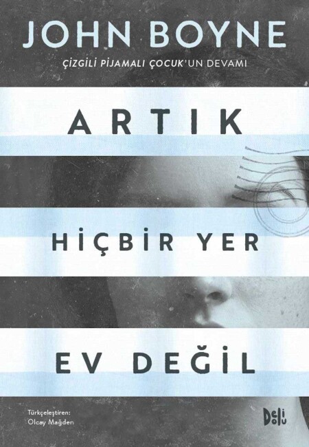 ARTIK HİÇBİR YER EV DEĞİL .. John Boyne - DELİDOLU YAYINLARI