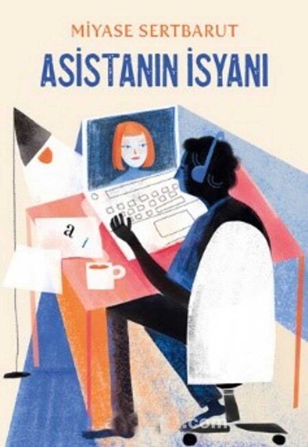 ASİSTANIN İSYANI ... Miyase SERTBARUT - TUDEM YAYINLARI