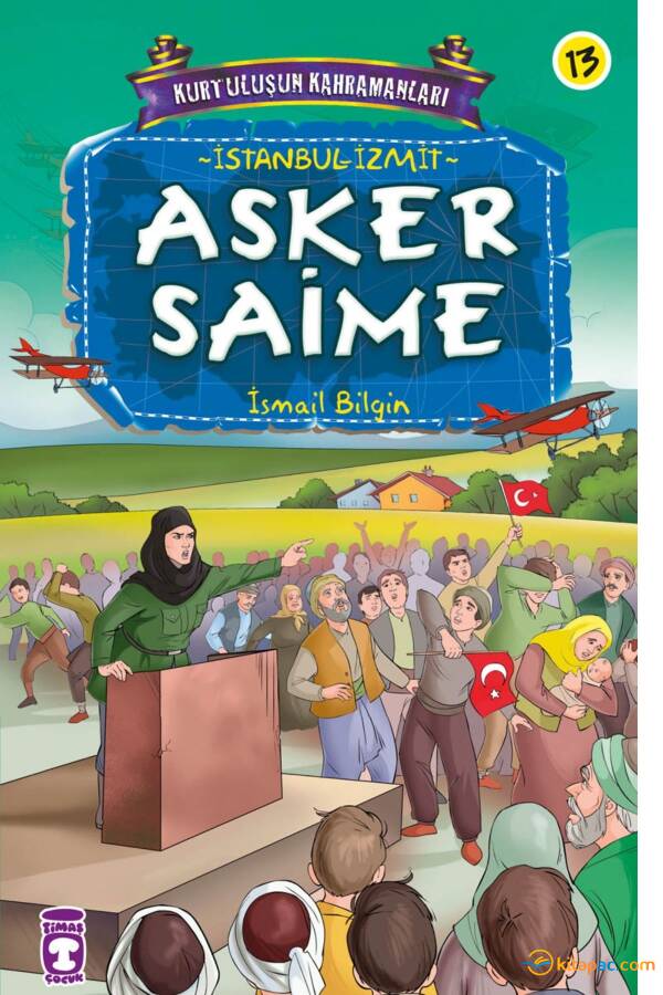 ASKER SAİME - KURTULUŞUN KAHRAMANLARI -2 - 1