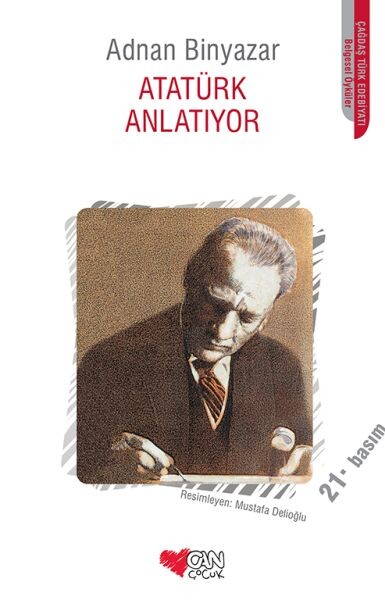 ATATÜRK ANLATIYOR.......Adnan Binyazar - CAN YAYINLARI