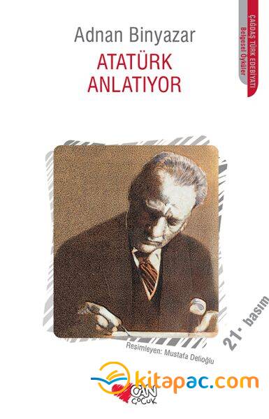 ATATÜRK ANLATIYOR.......Adnan Binyazar - 1