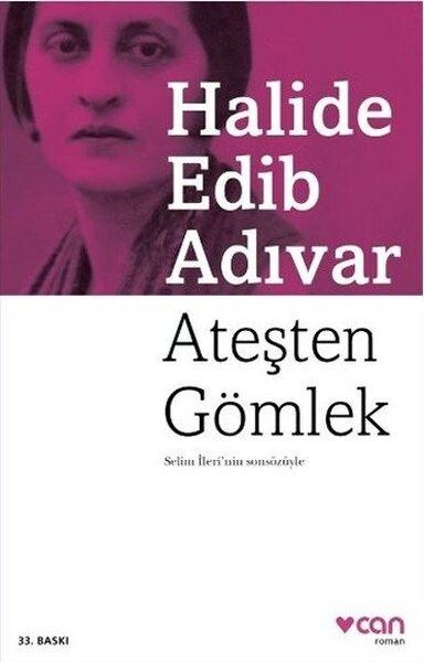 ATEŞTEN GÖMLEK............Halide Edip ADIVAR - CAN YAYINLARI