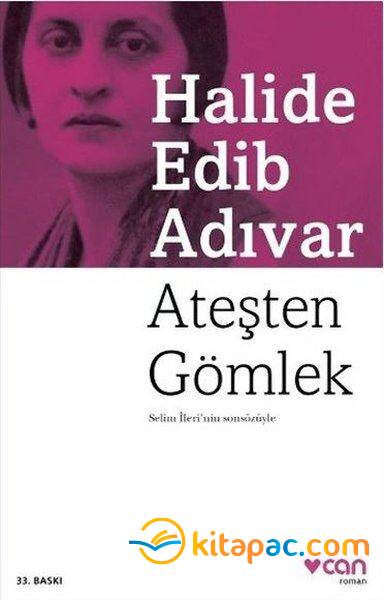 ATEŞTEN GÖMLEK............Halide Edip ADIVAR - 1