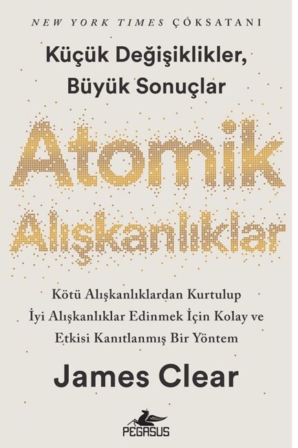 ATOMİK ALIŞKANLIKLAR - PEGASUS YAYINLARI