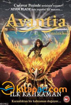 AVANTİA GÜNLÜKLERİ - 01: İLK KAHRAMAN - 1