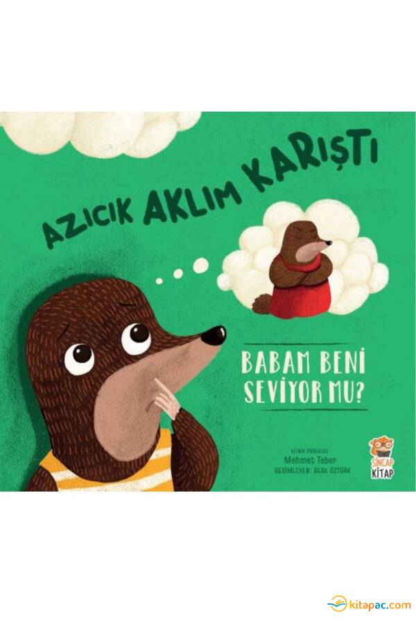 AZICIK AKLIM KARIŞTI-BABAM BENİ SEVİYOR MU? - 1