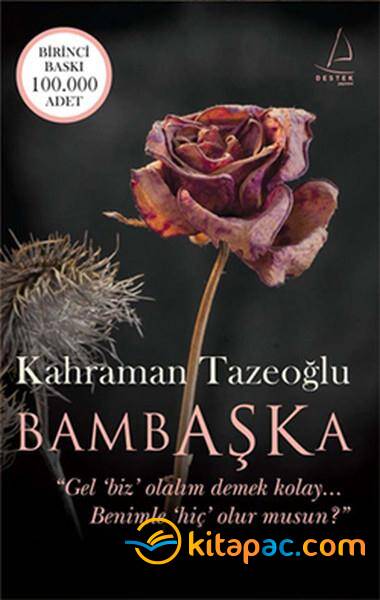 BAMBAŞKA...........KAHRAMAN TAZEOĞLU - 1