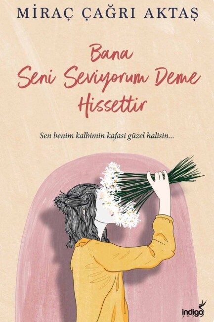 BANA SENİ SEVİYORUM DEME, HİSSET - İNDİGO KİTAP 