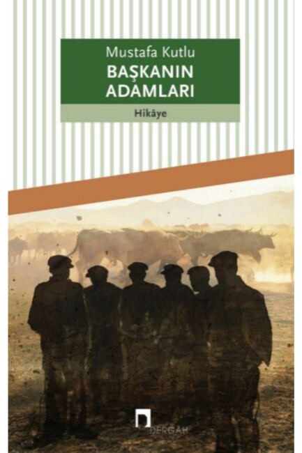 BAŞKANIN ADAMLARI - DERGAH YAYINLARI