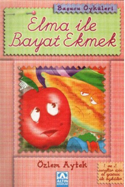 BAŞUCU ÖYKÜLERİ - ELMA İLE BAYAT EKMEK - ALTIN KİTAPLAR