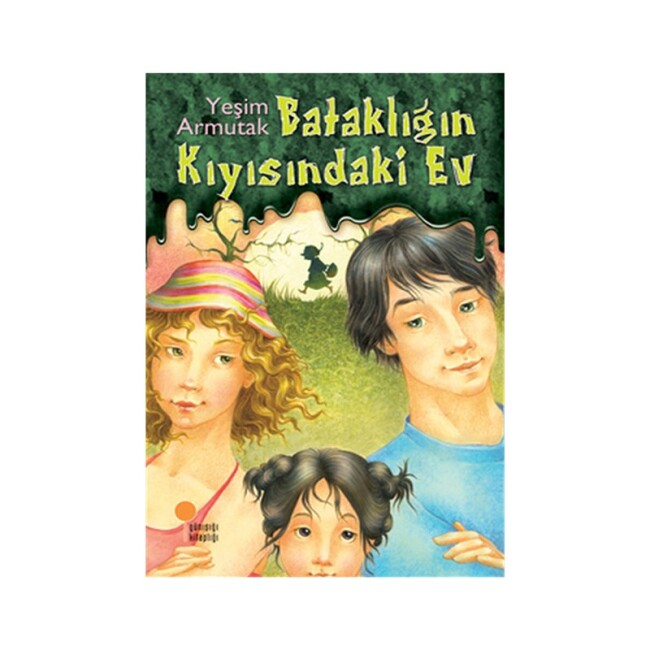 BATAKLIĞIN KIYISINDAKİ EV - GÜNIŞIĞI KİTAPLIĞI 