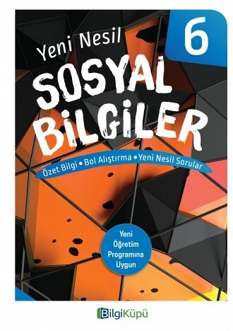 BİLGİ KÜPÜ 6.Sınıf SOSYAL BİLGİLER YENİ NESİL Soru Bankası - BİLGİKÜPÜ YAYINLARI
