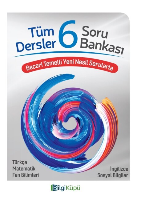 BİLGİ KÜPÜ 6.Sınıf TÜM DERSLER Soru Bankası - BİLGİKÜPÜ YAYINLARI