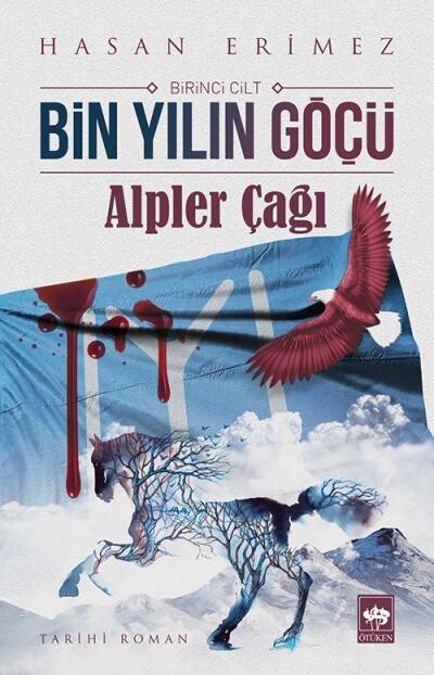 BİN YILIN GÖÇÜ ALPER ÇAĞI I.CİLT - ÖTÜKEN NEŞRİYAT 