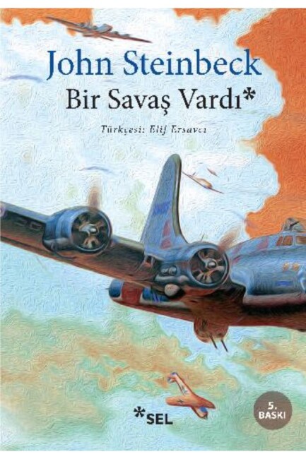 BİR SAVAŞ VARDI ....John STEINBECK - SEL YAYINCILIK 