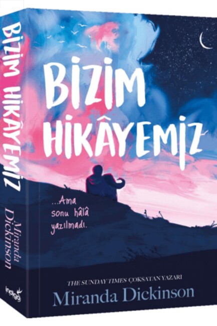 BİZİM HİKAYEMİZ ... Miranda DİCKİNSON - İNDİGO KİTAP 