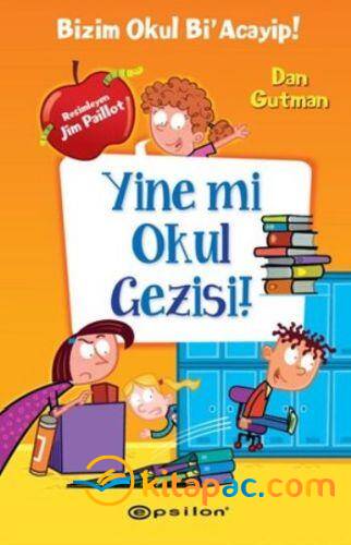 Bizim Okul Bi Acayip 11 Yine mi Okul Gezisi Ciltli .....Dan Gutman - 1