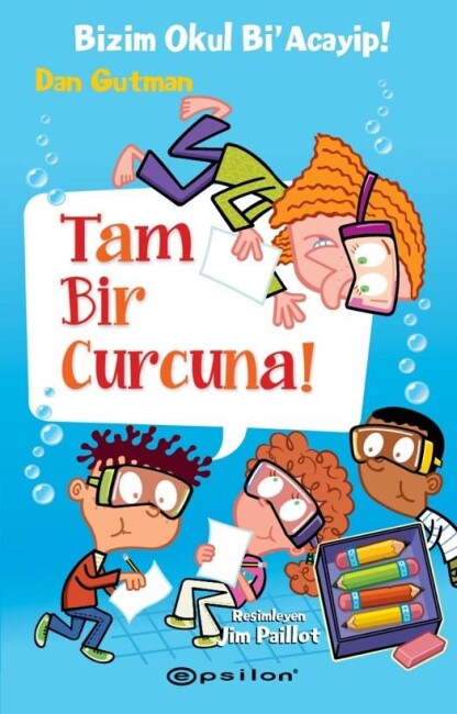 Bizim Okul Bi Acayip 14 Tam Bir Curcuna !.....Dan Gutman - EPSİLON YAYINLARI