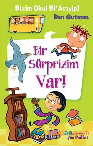 BİZİM OKUL Bİ ACAYİP-9:BİR SÜRPRİZİM VAR!......Dan Gutman - 1