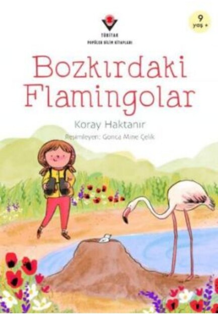 BOZKIRDAKİ FLAMİNGOLAR - TÜBİTAK YAYINLARI