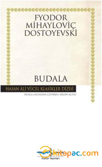 BUDALA..........F.Mihayloviç DOSTOYEVSKİ - 1