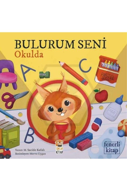 BULURUM SENİ OKULDA - Sincap Kitap