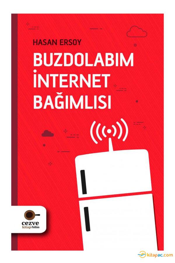 BUZDOLABIM İNTERNET BAĞIMLISI .. Hasan Ersoy - 1