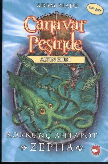CANAVAR PEŞİNDE - 07 - KORKUNÇ AHTAPOT ZEPHA - BEYAZ BALİNA YAYINLARI