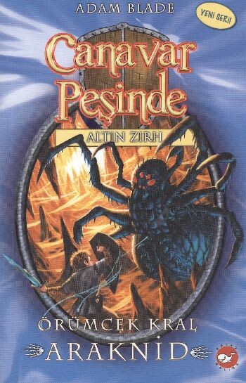 CANAVAR PEŞİNDE-11:ÖRÜMCEK KRAL ARAKNİD - BEYAZ BALİNA YAYINLARI