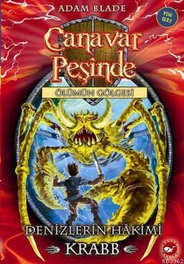 CANAVAR PEŞİNDE-25:DENİZLERİN HAKİMİ KRABB - BEYAZ BALİNA YAYINLARI