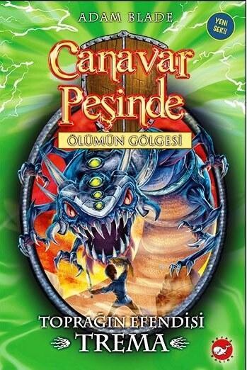 CANAVAR PEŞİNDE-29:TOPRAĞIN EFENDİSİ TREMA - BEYAZ BALİNA YAYINLARI