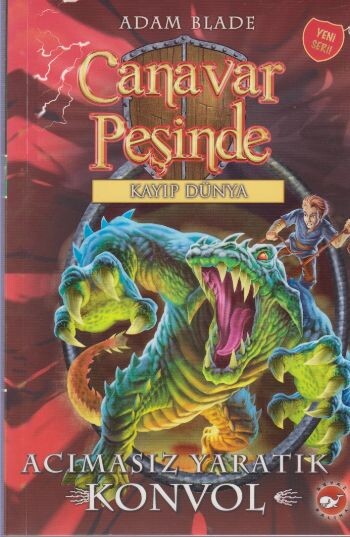 CANAVAR PEŞİNDE-37:ACIMASIZ YARATIK KONVOL - BEYAZ BALİNA YAYINLARI