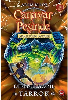 CANAVAR PEŞİNDE - 62 KRALLIĞIN KADERİ - DİKENLİ GORİL TARROK - BEYAZ BALİNA YAYINLARI