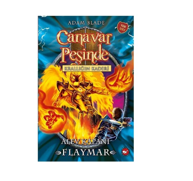 CANAVAR PEŞİNDE - 64 - ALEV KAPANIFLAYMAR - BEYAZ BALİNA YAYINLARI