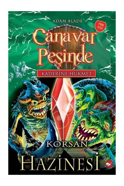 CANAVAR PEŞİNDE KADERİNE HÜKMET - 03 - KORSAN HAZİNESİ - BEYAZ BALİNA YAYINLARI