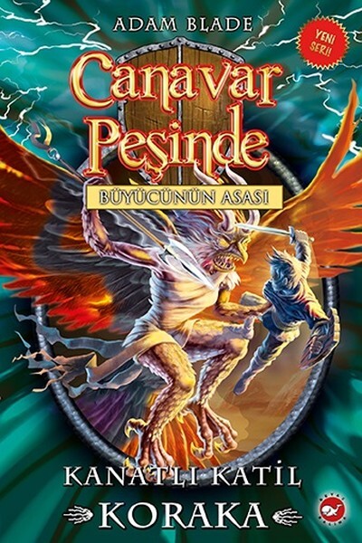 CANAVAR PEŞİNDE/51-KANATLI KATİL KORAKA - BEYAZ BALİNA YAYINLARI