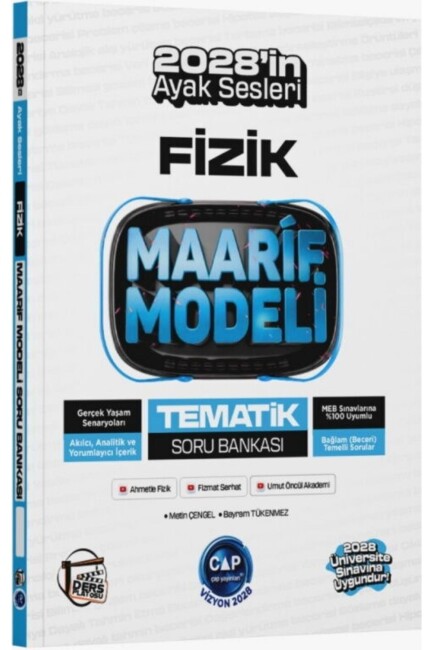ÇAP TYT AYT FİZİK DERS PLATOSU MAARİF MODELİ TEMATİK SORU BANKASI - ÇAP YAYINLARI